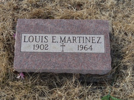 MARTINEZ, LOUIS E - Colfax County, New Mexico | LOUIS E MARTINEZ - New Mexico Gravestone Photos